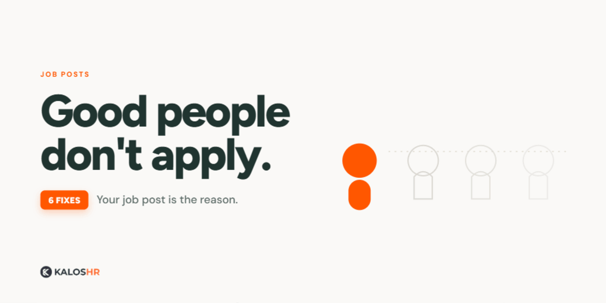 Your job post is the reason good people don't apply. Six fixes.
